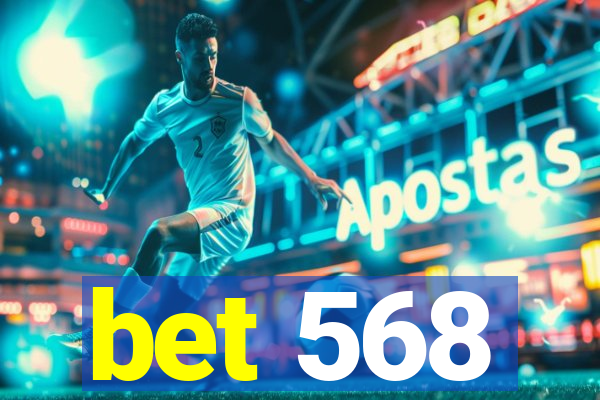 bet 568